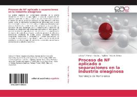Proceso de NF aplicado a separaciones en la industria oleaginosa di Leticia R. Firman, Cecilia L. Pagliero, Nelio A. Ochoa edito da EAE