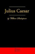 Julius Caesar di William Shakespeare edito da Classic Books Publishing