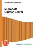 Microsoft Cluster Server di Jesse Russell, Ronald Cohn edito da Book On Demand Ltd.