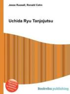 Uchida Ryu Tanjojutsu edito da Book On Demand Ltd.
