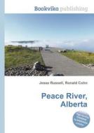 Peace River, Alberta edito da Book On Demand Ltd.