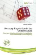 Mercury Regulation In The United States edito da Culp Press