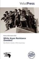 White Aryan Resistance (sweden) edito da Crypt Publishing
