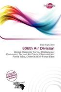 806th Air Division edito da Duct Publishing