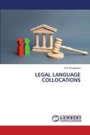LEGAL LANGUAGE COLLOCATIONS di S. A. Khujakulov edito da LAP LAMBERT Academic Publishing