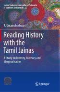 Reading History with the Tamil Jainas di R. Umamaheshwari edito da Springer, India, Private Ltd
