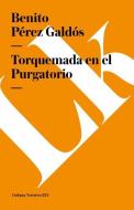 Torquemada En El Purgatorio di Benito Perez Galdos edito da LINKGUA EDICIONES