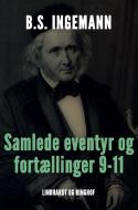 Samlede Eventyr Og Fortaellinger 9-11 di Ingemann B.s. Ingemann edito da Lindhardt Og Ringhof