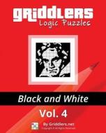 Griddlers Logic Puzzles: Black and White di Griddlers Team edito da Griddlers.Net