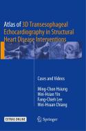 Atlas of 3D Transesophageal Echocardiography in Structural Heart Disease Interventions di Ming-Chon Hsiung edito da Springer