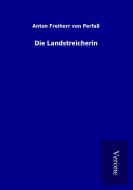 Die Landstreicherin di Anton Freiherr von Perfall edito da TP Verone Publishing