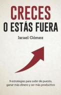 Creces O Estas Fuera di Gomez Israel Gomez edito da Independently Published