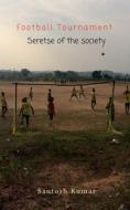 Football Tournament di Santosh Kumar edito da Notion Press