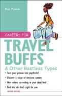 Careers for Travel Buffs & Other Restless Types, 2nd Ed. di Paul Plawin edito da MCGRAW HILL BOOK CO