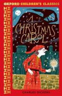 Oxford Children's Classics: A Christmas Carol And Other Stories di Charles Dickens edito da Oxford University Press