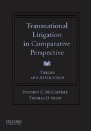Transnational Litigation in Comparative Perspective: Theory and Application di Stephen McCaffrey, Thomas Main edito da OXFORD UNIV PR