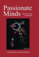 Passionate Minds: The Inner World of Scientists di Lewis Wolpert edito da OXFORD UNIV PR