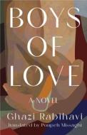 Boys of Love di Ghazi Rabihavi edito da University of Wisconsin Press