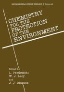 Chemistry for the Protection of the Environment 1 di L. Pawlowski, W. J. Lacy, International Conference on Chemistry fo edito da Plenum Publishing Corporation