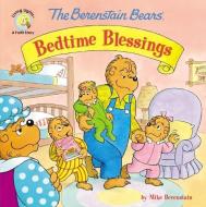 The Berenstain Bears' Bedtime Blessings di Mike Berenstain edito da ZONDERVAN