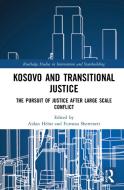 Kosovo And Transitional Justice edito da Taylor & Francis Ltd
