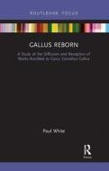 Gallus Reborn di Paul White edito da Taylor & Francis Ltd