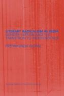 Literary Radicalism in India di Priyamvada Gopal edito da Taylor & Francis Ltd