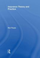 Insurance Theory and Practice di Rob (London Metropolitan University Thoyts edito da Routledge