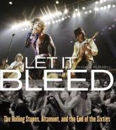 Let It Bleed di Ethan A. Russell, Gerad Van Der Leun, Rhino Records edito da Little, Brown & Company