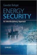 Energy Security di Gawdat Bahgat edito da Wiley-Blackwell