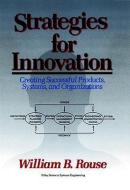 Strategies for Innovation di William B. Rouse edito da Wiley-Blackwell