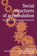 Social Structures of Accumulation di Mary L. Kotz edito da Cambridge University Press
