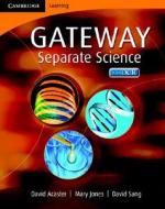 Cambridge Gateway Sciences Separate Sciences Class Book di Mary Jones, David Acaster, David Sang, Geoff Jones edito da Cambridge University Press
