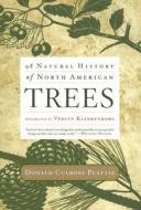 A Natural History of North American Trees di Donald Culross Peattie edito da Houghton Mifflin Harcourt (HMH)