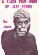 A Black Pow-wow Of Jazz Poems di Ted Joans edito da Marion Boyars Publishers Ltd