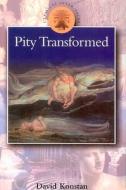 Pity Transformed di David Konstan edito da BLOOMSBURY 3PL