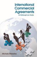 International Commercial Agreements: An Edinburgh Law Guide di Michala Meiselles edito da PAPERBACKSHOP UK IMPORT