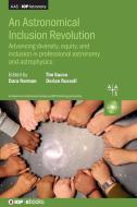 An Astronomical Inclusion Revolution edito da Institute Of Physics Publishing