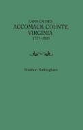 Land Causes, Accomack County, Virginia, di STRATTON NOTTINGHAM edito da Lightning Source Uk Ltd