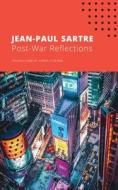 POST 8211 WAR REFLECTIONS di Jean-Paul Sartre edito da CHICAGO UNIVERSITY PRESS
