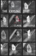 The Crystal Text di Clark Coolidge edito da City Lights Publishers