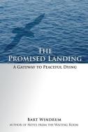 The Promised Landing di Bart Windrum edito da Axiom Action LLC