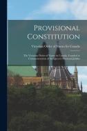 Provisional Constitution [microform] edito da Legare Street Press