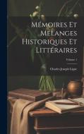 Mémoires Et Mélanges Historiques Et Littéraires; Volume 1 di Charles Joseph Ligne edito da LEGARE STREET PR