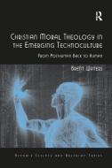 Christian Moral Theology In The Emerging Technoculture di Brent Waters edito da Taylor & Francis Ltd
