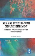India And Investor-State Dispute Settlement di Prabhash Ranjan edito da Taylor & Francis Ltd