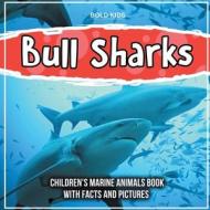 Bull Sharks di Bold Kids edito da Bold Kids