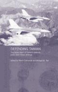 Defending Taiwan di Martin Edmonds edito da Routledge