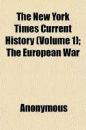 The New York Times Current History Volu di Anonymous edito da General Books