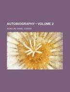 Autobiography (volume 2) di Moncure Daniel Conway edito da General Books Llc